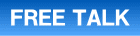 FREE TALK